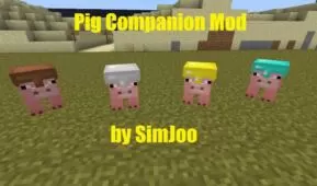 Pig Companion Mod for Minecraft 1.7.10/1.7.2