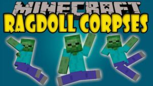 Ragdoll Corpses Mod for Minecraft 1.8/1.7.10