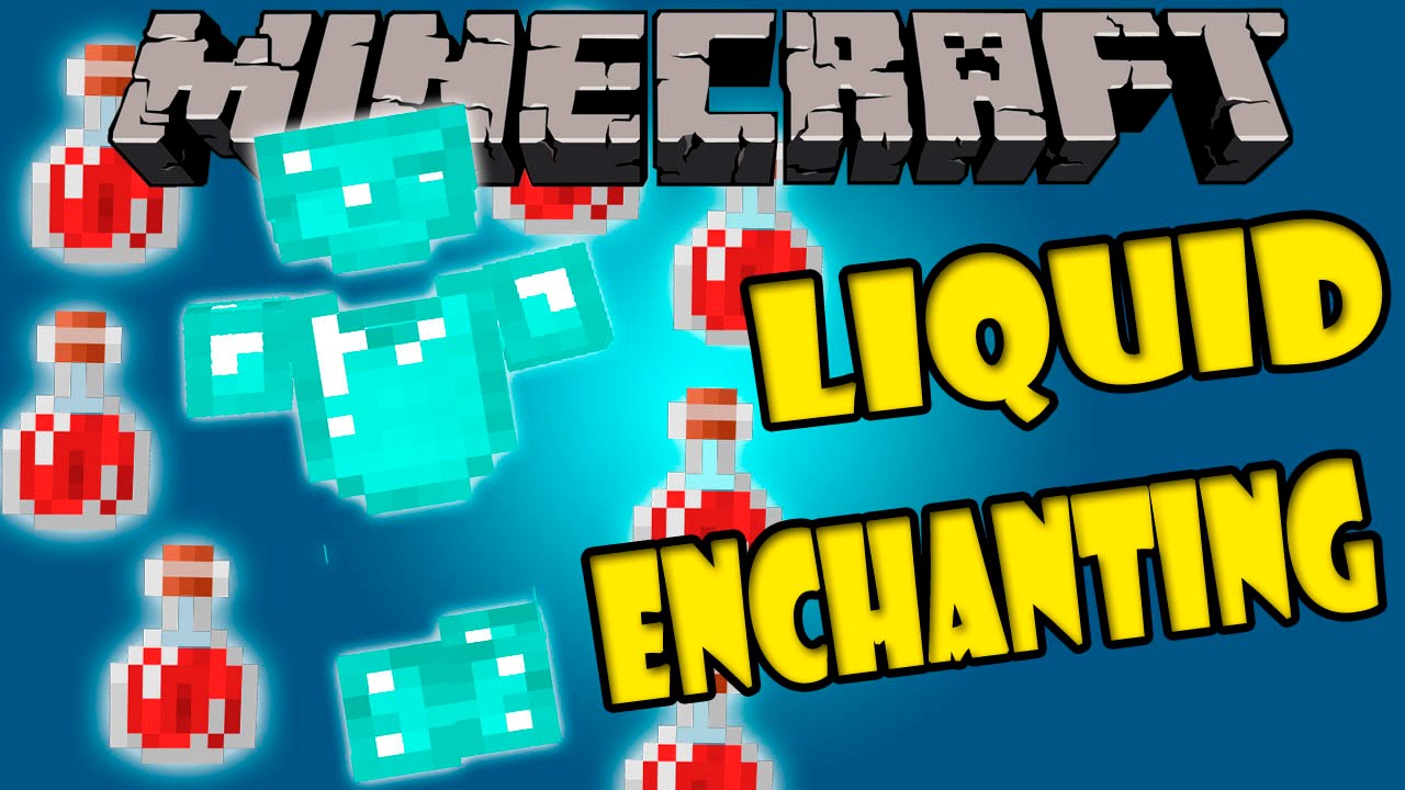 Liquid Enchanting Mod For Minecraft 1.8/1.7.10