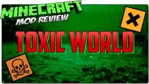 Toxic World Mod for Minecraft 1.7.10