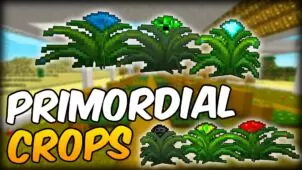 Primordial Crops Mod for Minecraft 1.11.2/1.10.2