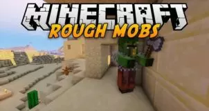 Rough Mobs Mod for Minecraft 1.12.2/1.11.2
