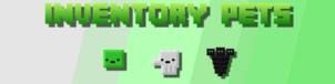 Inventory Pets Mod for Minecraft 1.16.5/1.15.2/1.12.2