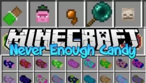 Never Enough Candy Mod for Minecraft 1.12.2/1.7.10