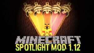 The Spotlight Mod for Minecraft 1.12.2/1.11.2