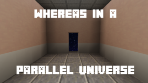 Whereas in a Parallel Universe Map 1.12.2 (The Shifting Realities)