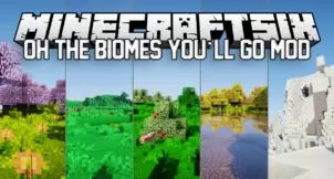 Oh The Biomes You’ll Go Mod for Minecraft 1.12.2/1.11.2