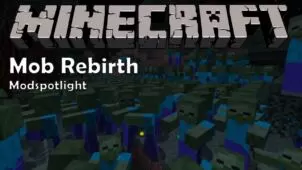 Mob Rebirth Mod for Minecraft 1.12.2/1.11.2/1.10.2
