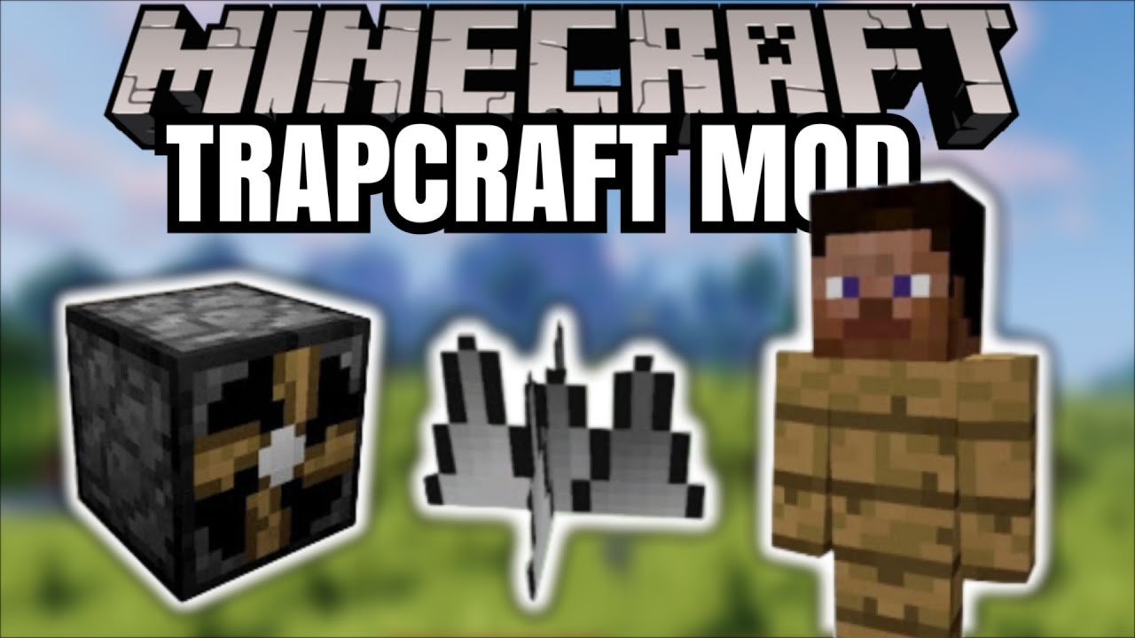 Trap Minecraft Mods  Planet Minecraft Community